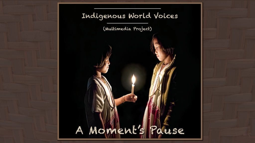 indigenous world voices: a moment's pause (multimedia project)